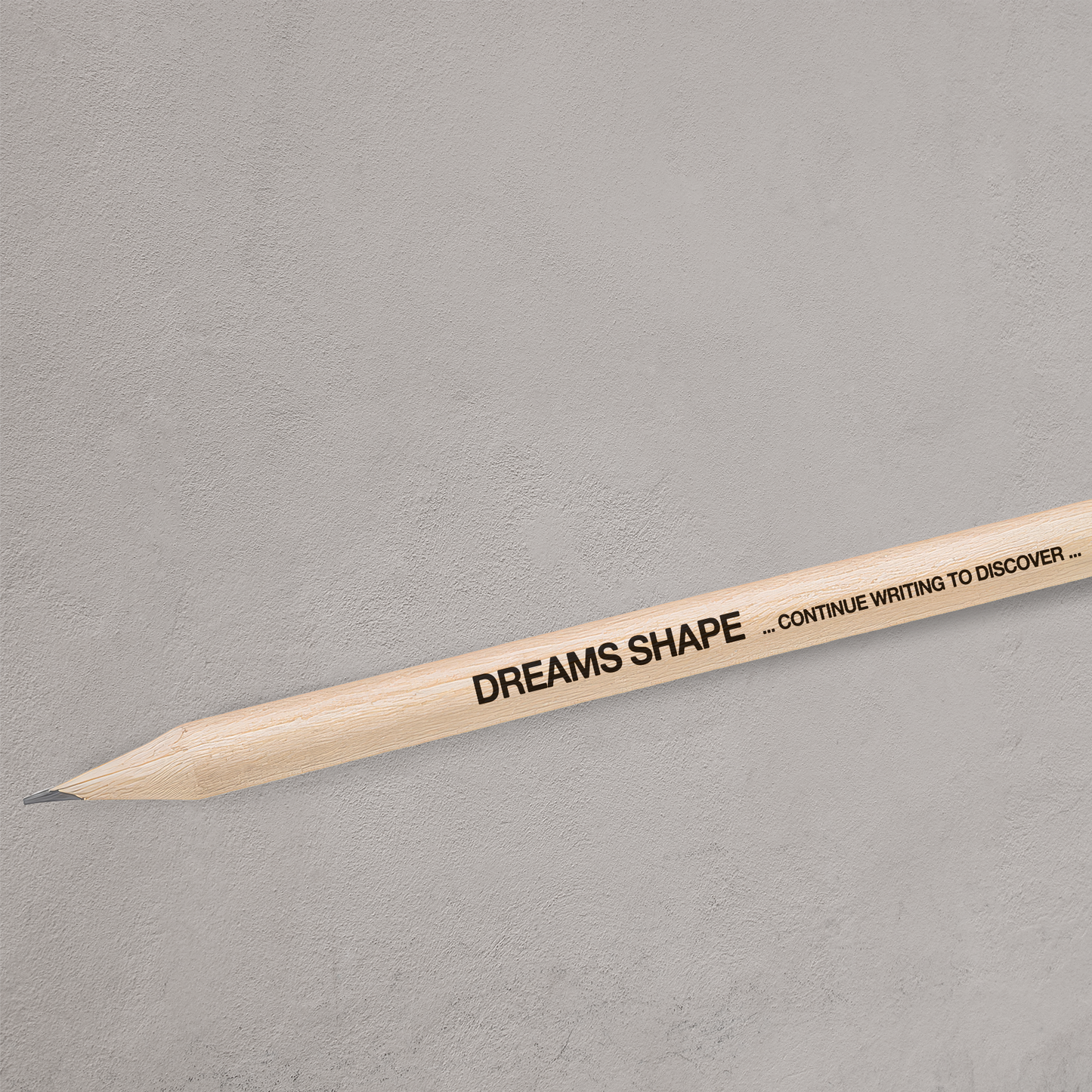 DREAMS SHAPE YOUR SELF PENCIL